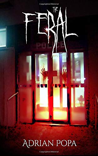 The Feral: The massacre at the police station: Volume 1 (The Death Knight)