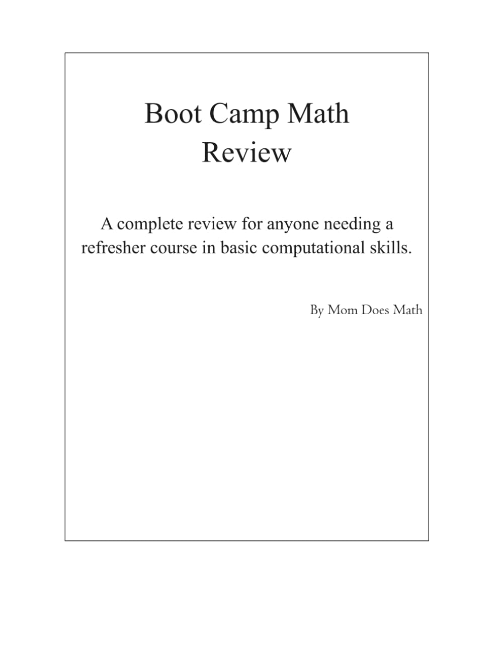 Boot Camp Math Review: Pre Algebra Review for Adult Learners