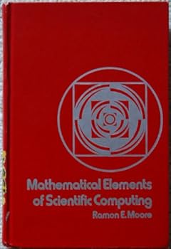 Hardcover Mathematical elements of scientific computing Book