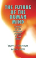 The Future of the Human Mind B000E24QGS Book Cover