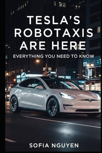 Tesla’s Robotaxis Are Here: Everything You Need to Know