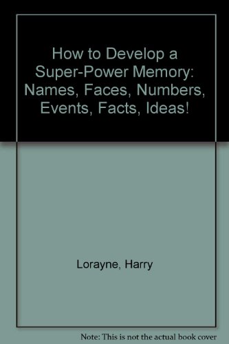 How to Develop a Super-Power Memory: Names, Fac... 0451089758 Book Cover