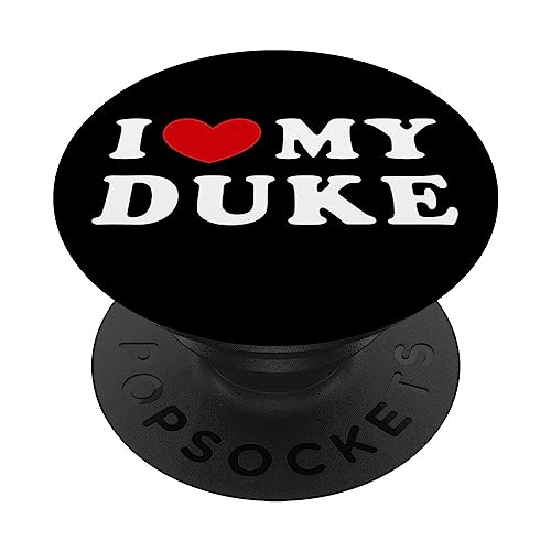 I Love My Duke, I Heart My Duke PopSockets Swappable PopGrip, Black