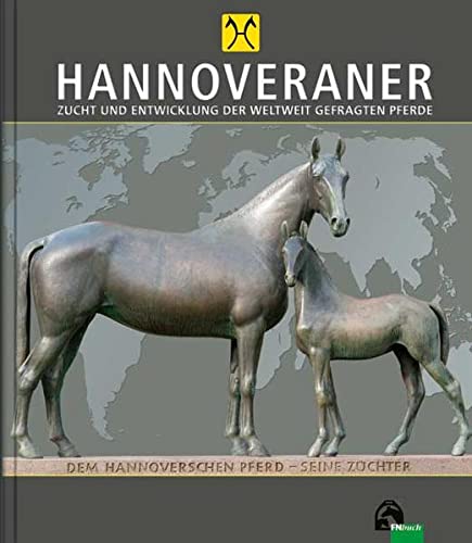 HANNOVERANER - Zucht und Entwicklung der weltweit