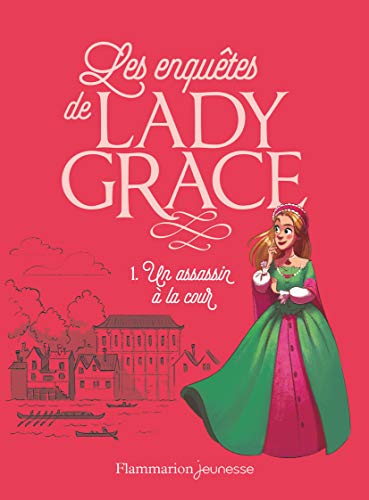 Lady Grace, Tome 1 : Un assassin à la cour