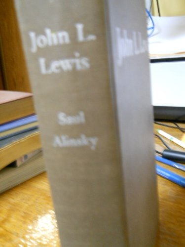 John L. Lewis: An Unauthorized Biography B000QYMYC2 Book Cover