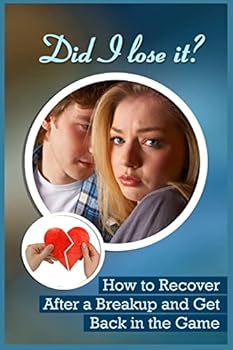Paperback Did I Lose It?: How To Recover After A Breakup And Get Back In The Game Book