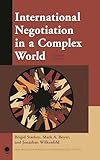 International Negotiation in a Complex World, Updated Fourth Edition (New Millennium Books in International Studies)