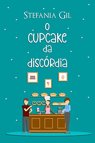 O cupcake da discórdia: Conto de romance contemporâneo