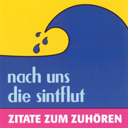 Zitate zum Zuhören - Nach uns die Sintflut Titelbild