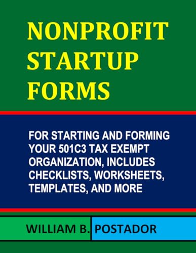 Nonprofit Startup Forms: For Starting and Forming Your 501c3 Tax ...