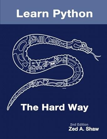 Learn Python The Hard Way, 2nd Edition: Shaw, Zed: 9781257853212 ...