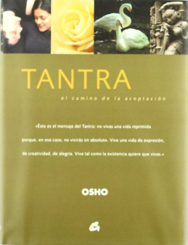 TANTRA: EL CAMINO DE LA ACEPTACIÓN (OSHO)