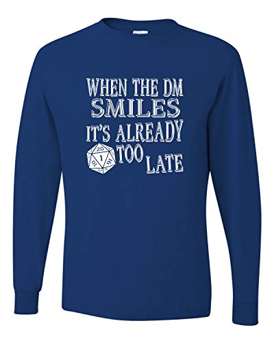 Go All Out X-Large Royal Adult When The DM Smiles It's Already Too Late Funny Long Sleeve T-Shirt Go All Out X-Large Royal Adult When The DM Smiles It's Already Too Late Funny Long Sleeve T-Shirt