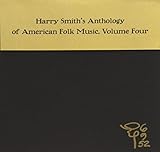 Anthology Of American Folk Music Volume 4 (Edited By Harry Smith)