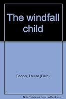The windfall child B0007HX7SI Book Cover