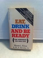 Eat, Drink and Be Ready: For Tomorrow You Will Live B000L23DN8 Book Cover