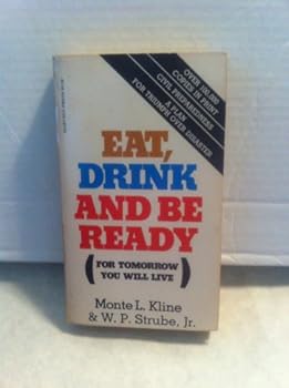 Paperback Eat, Drink and Be Ready: For Tomorrow You Will Live Book