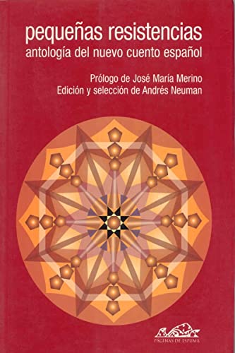 Portada de Pequeñas Resistencias: Antologia del Nuevo Cuento Español