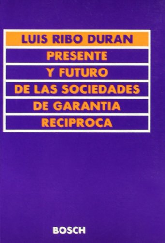 Presente y futuro de las sociedades de garantía recíproca