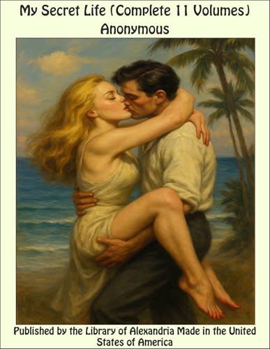 MY SECRET LIFE (Volumes I to III)