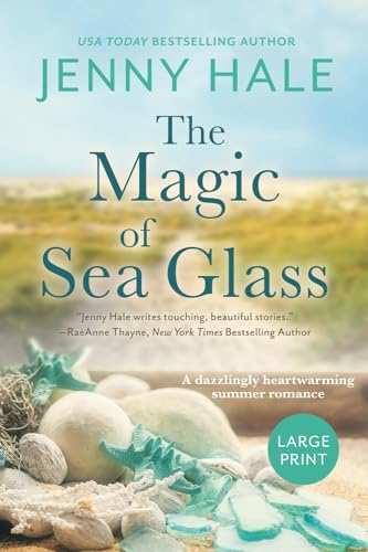 The Magic of Sea Glass: A dazzlingly heartwarming summer romance