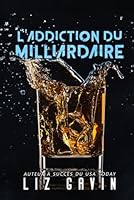 L'Addiction du Milliardaire: Une romance interdite avec des scènes torrides (Milliardaires du Muse of Darkness) (French Edition) B0F5W8XN8B Book Cover