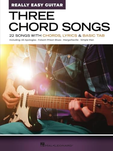 Three Chord Songs - Really Easy Guitar: 22 Songs With Chords, Lyrics & Basic Tab