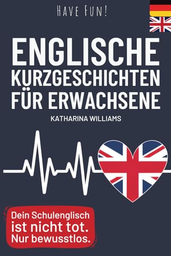 Have fun! Englische 10 Minuten Kurzgeschichten inkl. Audiodateien für Erwachsene - mit 20 humorvollen, zweisprachigen Geschichten, Vokabellisten und ... und ohne großen Zeitaufwand Englisch lernen