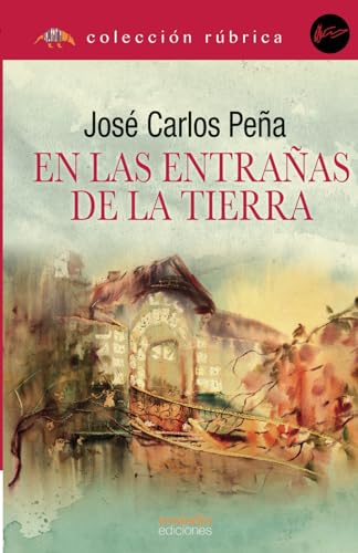 EN LAS ENTRAÑAS DE LA TIERRA (Spanish Edition)