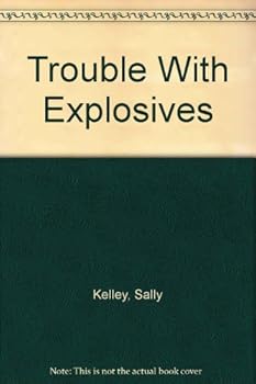Paperback Trouble With Explosives Book