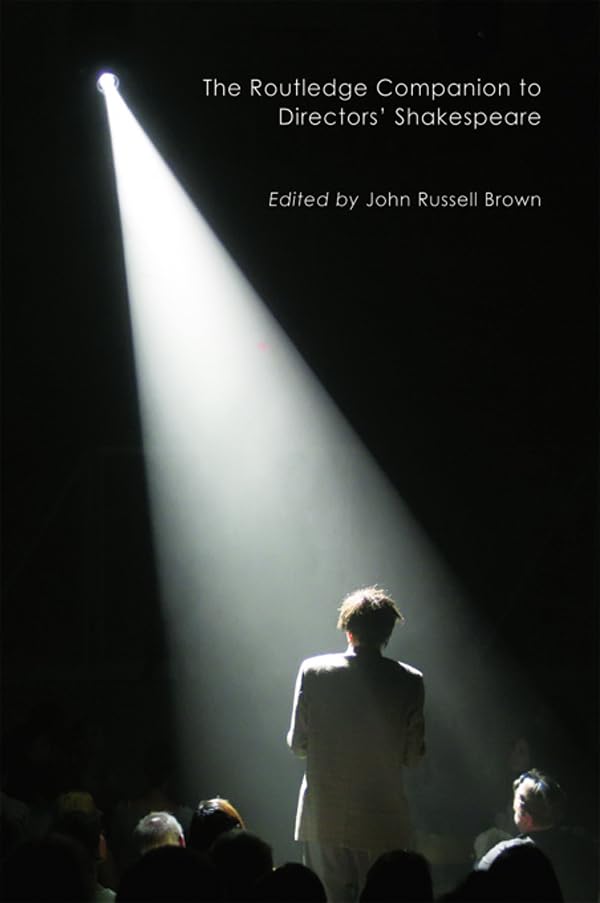 The Routledge Companion to Directors' Shakespeare (Routledge Companions)