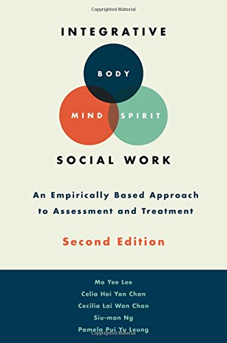 Integrative Body-Mind-Spirit Social Work: An Empirically Based Approach to Assessment and Treatment