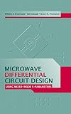 Microwave Differential Circuit Design Using Mixed Mode S-Parameters