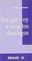 Por qué voy a misa los domingos 8474673291 Book Cover