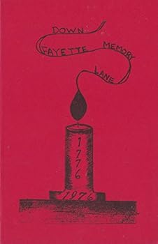 Paperback Down Fayette Memory Lane 1776 - 1976 Book