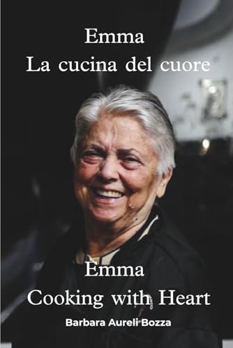  Emma La Cucina del Cuore: Cooking with Heart