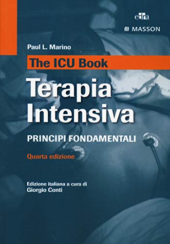 The Icu Book. Terapia Intensiva. Principi Fondamentali