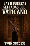  Las 9 Puertas Selladas del Vaticano: Lugares reales dentro del Vaticano que han sido clausurados… y por qué nadie puede entrar