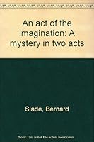An act of the imagination: A mystery in two acts 057360004X Book Cover