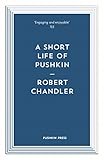 A Short Life of Pushkin (Pushkin Blues Book 1)