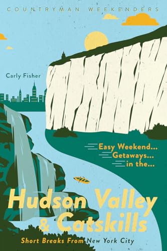 Easy Weekend Getaways in the Hudson Valley & Catskills...