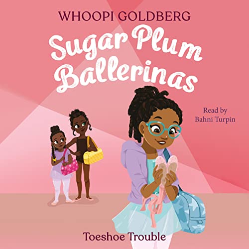 Sugar Plum Ballerinas: Toeshoe Trouble by Whoopi Goldberg, Deborah Underwood, Ashley Evans episode artwork