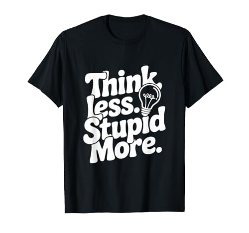 Think Less Stupid More �C���X�s���[�V���i���Ȉ��p T�V���c