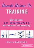 fitnesshose damen 3/4  Bauch-Beine-Po Training: Die besten 50 Workouts für deinen Traumkörper