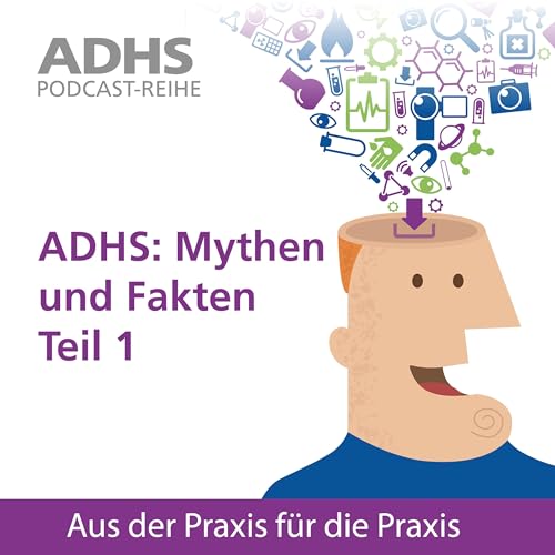 Page de couverture de ADHS: Mythen und Fakten Teil 1
