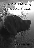 mossautal hüttenthal  Liebeserklärung an einen Hund: Kurzgeschichte