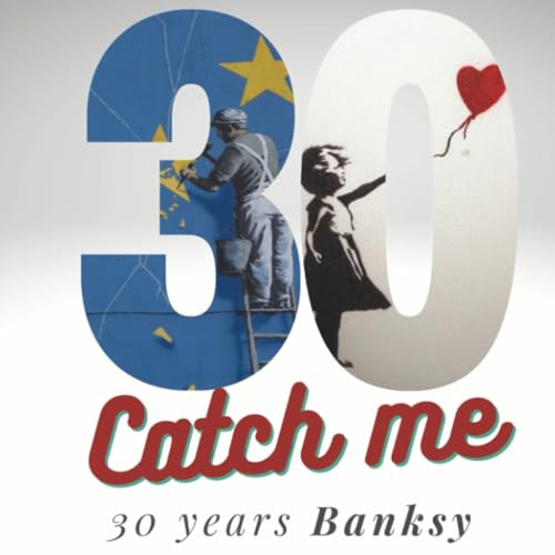30 years of Banksy: Catch me image 2