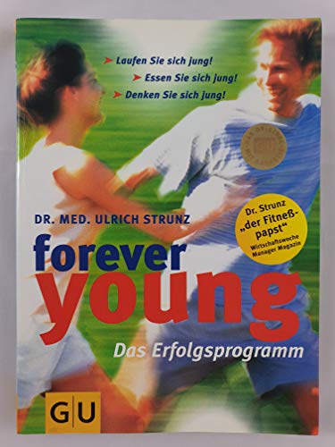 Preisvergleich Produktbild Forever young: Das Erfolgsprogramm
