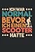 Ich War Normal Bevor Ich Einen Scooter Hatte: Scooter & Kinder & Jungen Notizbuch 6'x9' Stunt Tretroller Geschenk